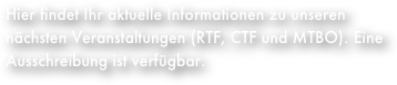 Hier findet Ihr aktuelle Informationen zu unseren nächsten Veranstaltungen (RTF, CTF und MTBO). Eine Ausschreibung ist verfügbar. 